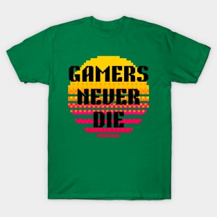 Gaming Addiction: Gamers Never Die T-Shirt